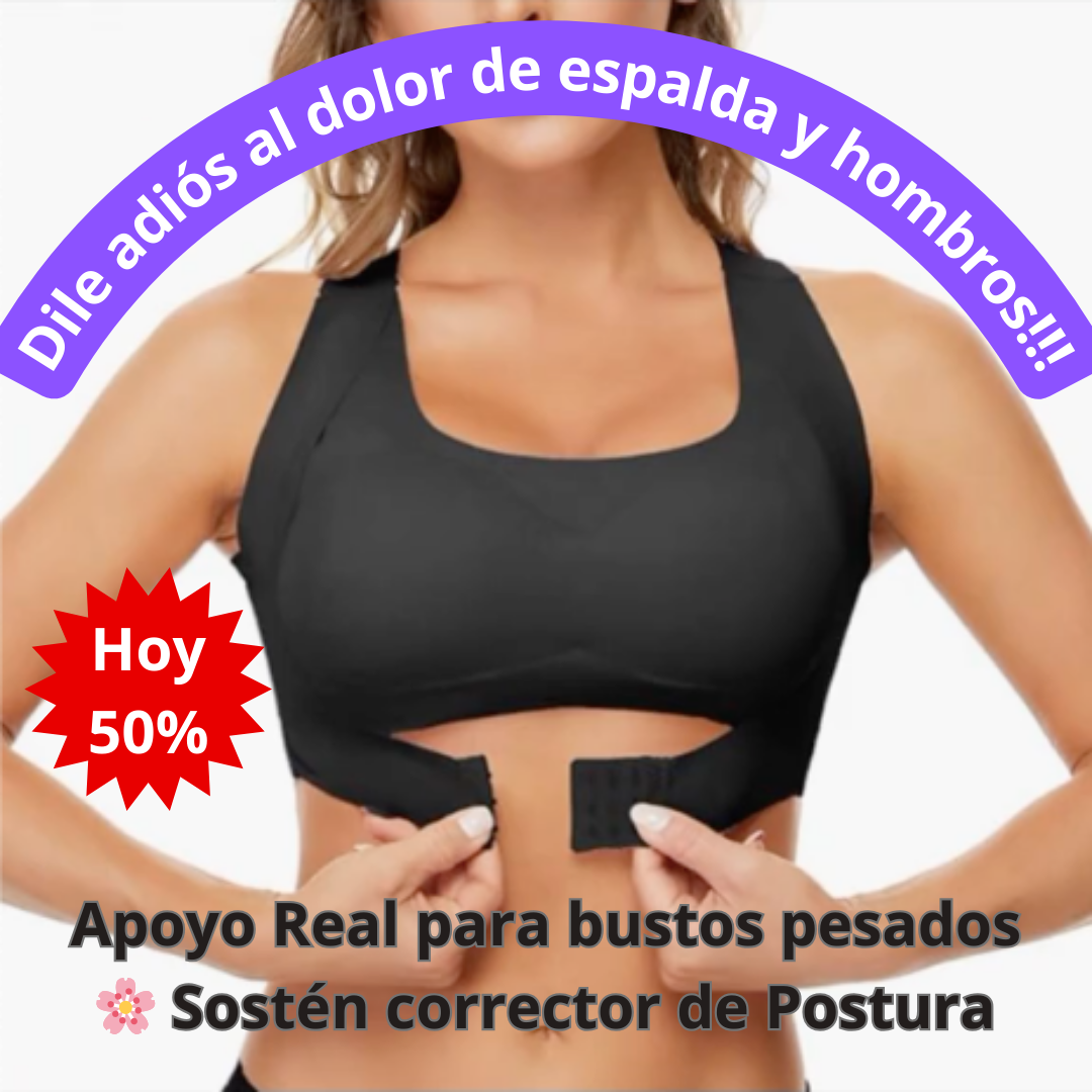 Apoyo Real para bustos Pesado - SOSTEN CORRECTOR DE POSTURA