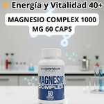 ⚡ Energía y Vitalidad 40+  MAGNESIO COMPLEX 1000 MG 60 CAPS